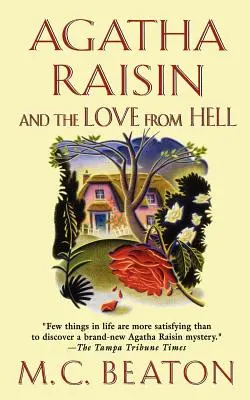 Agatha Raisin és a pokolbeli szerelem: Egy Agatha Raisin-rejtély - Agatha Raisin and the Love from Hell: An Agatha Raisin Mystery