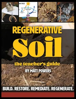 Regeneratív talaj - A tanári kézikönyv - Regenerative Soil - The Teacher's Guide