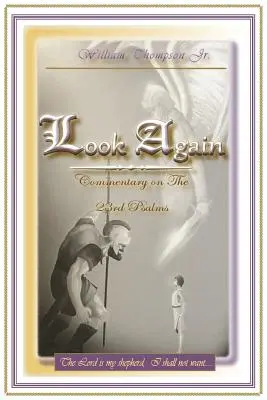 Look Again: Kommentár a 23. zsoltárhoz - Look Again: Commentary on the 23rd Psalm