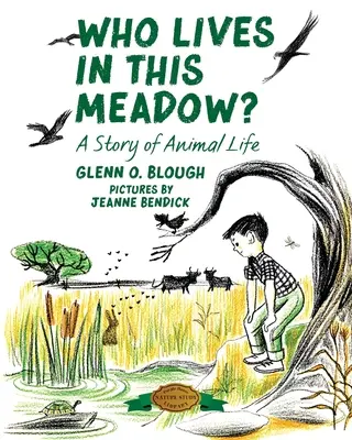 Ki lakik ezen a réten? A Story of Animal Life - Who Lives in this Meadow?: A Story of Animal Life