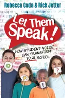 Let Them Speak: Hogyan alakíthatja át a diákok hangja az iskolát - Let Them Speak: How Student Voice Can Transform Your School