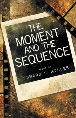 A pillanat és a sorrend - The Moment and the Sequence