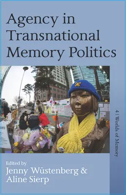 Ügynökség a transznacionális emlékezetpolitikában - Agency in Transnational Memory Politics