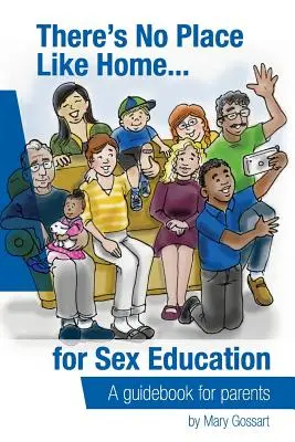 Nincs jobb hely az otthonnál... a szexuális nevelésben - There's No Place Like Home...for sex education