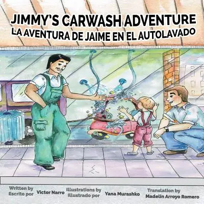 Jimmy autómosója: La Aventura de Jaime en el Autolavado - Jimmy's Carwash: La Aventura de Jaime en el Autolavado