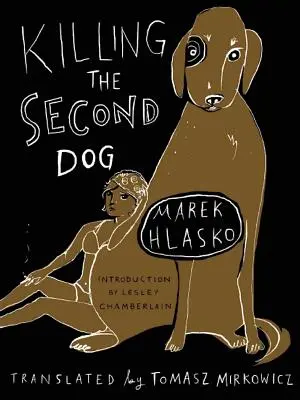 A második kutya megölése - Killing the Second Dog