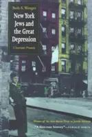 New York-i zsidók és a nagy gazdasági világválság: Bizonytalan ígéret - New York Jews and Great Depression: Uncertain Promise