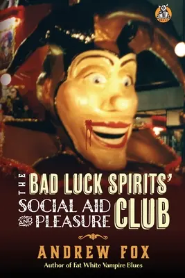 A Bad Luck Spirits' Social Aid and Pleasure Club (A balszerencsés szellemek társadalmi segély- és szórakozóhelye) - The Bad Luck Spirits' Social Aid and Pleasure Club