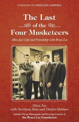 A négy testőr közül az utolsó: Allen Joe élete és barátsága Bruce Lee-vel - The Last of the Four Musketeers: Allen Joe's Life and Friendship With Bruce Lee