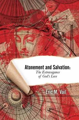 Engesztelés és megváltás: Isten szeretetének túllépése - Atonement and Salvation: The Extravagance of God's Love