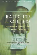 Mentőcsomagok vagy mentőcsomagok? A feltörekvő gazdaságok pénzügyi válságaira adott válaszok - Bailouts or Bail-Ins?: Responding to Financial Crises in Emerging Economies