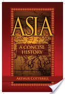 Ázsia: Tömör történelem - Asia: A Concise History