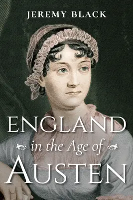 Anglia Austen korában - England in the Age of Austen