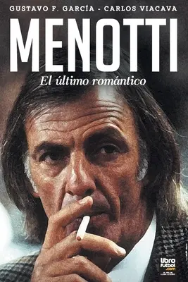 Menotti: El ltimo Romntico