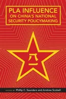 A Pla befolyása Kína nemzetbiztonsági politikájára - Pla Influence on China's National Security Policymaking