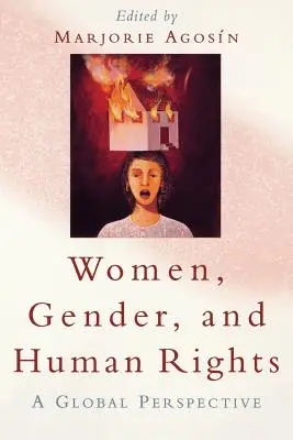 Nők, nemek és emberi jogok: Globális perspektíva - Women, Gender, and Human Rights: A Global Perspective