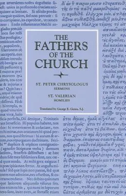 Szent Péter Chrysologus Válogatott prédikációi és Szent Valérián homíliái - Saint Peter Chrysologus Selected Sermons and Saint Valerian Homilies