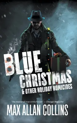 Kék karácsony és más ünnepi gyilkosságok - Blue Christmas and Other Holiday Homicides