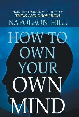 Hogyan lehetsz a saját elméd tulajdonosa - How to Own Your Own Mind