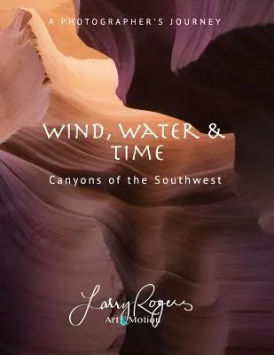 Szél, víz és idő: A délnyugat kanyonjai - Wind, Water & Time: Canyons of the Southwest