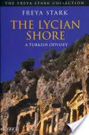 A líciai part: A Turkish Odyssey - The Lycian Shore: A Turkish Odyssey