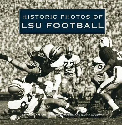 Történelmi fotók az Lsu futballról - Historic Photos of Lsu Football