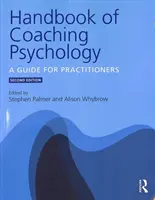 A coaching pszichológia kézikönyve: A Guide for Practitioners - Handbook of Coaching Psychology: A Guide for Practitioners