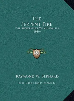 A kígyótűz: A Kundalini felébresztése (1959) - The Serpent Fire: The Awakening Of Kundalini (1959)