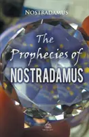 Nostradamus próféciái - The Prophecies of Nostradamus