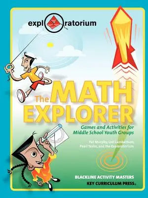 A matematikai felfedező: Játékok és tevékenységek középiskolás ifjúsági csoportok számára - The Math Explorer: Games and Activities for Middle School Youth Groups