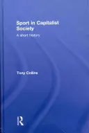 Sport a kapitalista társadalomban: A Short History - Sport in Capitalist Society: A Short History