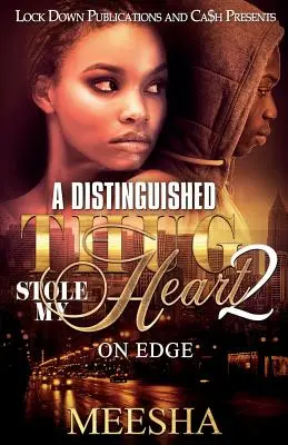 A Distinguished Thug Stole My Heart 2: On Edge (Egy kiváló gengszter ellopta a szívemet) - A Distinguished Thug Stole My Heart 2: On Edge