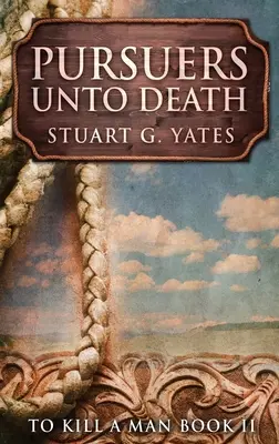 Halálra üldözöttek: Nagyméretű nyomtatott keménykötéses kiadás - Pursuers Unto Death: Large Print Hardcover Edition