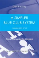 Egy egyszerűbb Blue Club rendszer: Mississauga Style - A Simpler Blue Club System: Mississauga Style