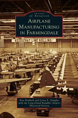 Repülőgépgyártás Farmingdale-ben - Airplane Manufacturing in Farmingdale