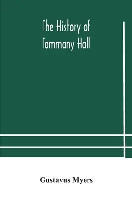 A Tammany Hall története - The history of Tammany Hall