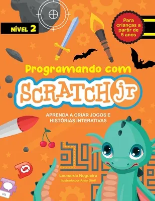 Programando com Scratch JR: Aprenda a criar jogos e histrias interativas