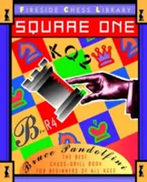 Square One: Sakkgyakorlatkönyv kezdőknek - Square One: A Chess Drill Book for Beginners