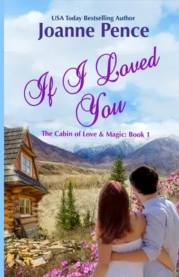 If I Loved You: The Cabin of Love & Magic