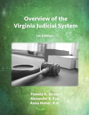 A virginiai igazságszolgáltatási rendszer áttekintése, 1. kiadás - Overview of the Virginia Judicial System, 1st Edition