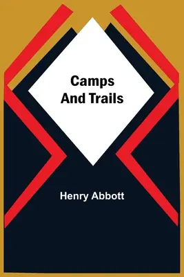 Táborok és ösvények - Camps And Trails