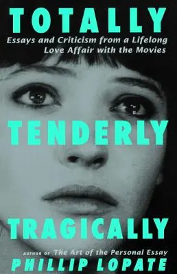 Teljesen, gyengéden, tragikusan - Totally, Tenderly, Tragically