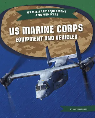 Az amerikai tengerészgyalogság felszerelései és járművei - US Marine Corps Equipment and Vehicles