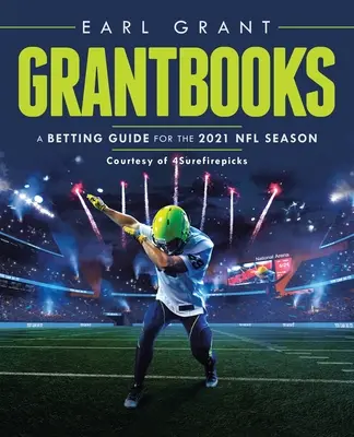 Grantbooks: Fogadási útmutató a 2021-es Nfl-szezonhoz - Grantbooks: A Betting Guide for the 2021 Nfl Season