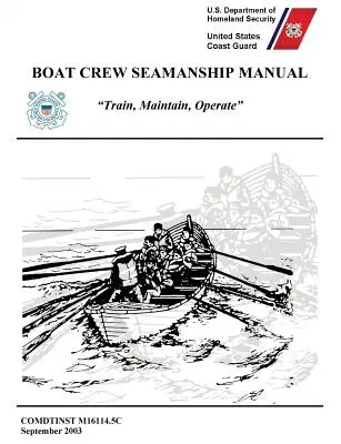 Hajószemélyzet tengerész kézikönyve (COMDTINST M16114.5C) - Boat Crew Seamanship Manual (COMDTINST M16114.5C)