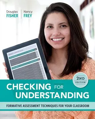 A megértés ellenőrzése: Formatív értékelési technikák az osztályteremben - Checking for Understanding: Formative Assessment Techniques for Your Classroom