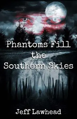 Fantomok a déli égbolton - Phantoms Fill the Southern Skies