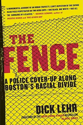 A kerítés: A rendőrség eltussolása Boston faji megosztottsága mentén - The Fence: A Police Cover-Up Along Boston's Racial Divide