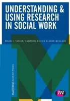 A kutatás megértése és használata a szociális munkában - Understanding and Using Research in Social Work