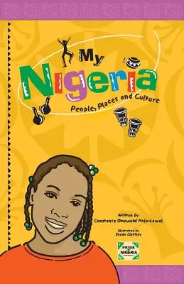 Az én Nigériám - emberek, helyek és kultúra - My Nigeria - People, Places and Culture